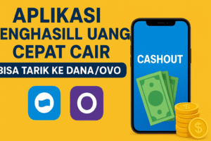 Aplikasi Penghasil Uang Cepat Cair – Tarik ke DANA/OVO Instan