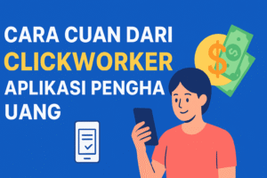 Clickworker: Aplikasi Penghasil Uang Terbukti Membayar