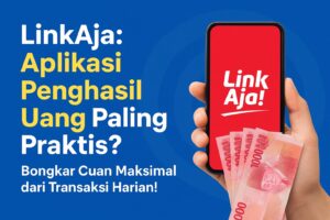 LinkAja: Dompet Digital BUMN yang Bisa Jadi Mesin Penghasil Uang
