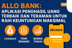 Allo Bank: Rahasia Aplikasi Penghasil Uang Terpercaya di Era Digital