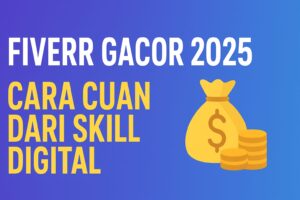 Cara Cuan di Fiverr: Aplikasi Penghasil Uang Global Terpercaya