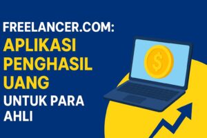 Cara Cepat Dapat Uang di Freelancer.com Tanpa Ribet!