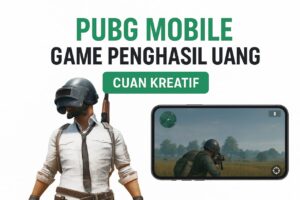PUBG Mobile: Game Penghasil Uang yang Bikin Cuan Kreatif Tanpa Batas!