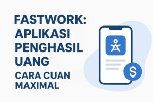 Fastwork: Platform Freelance & Aplikasi Penghasil Uang untuk Cuan Maksimal