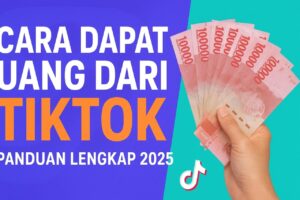 Cara Dapat Uang dari TikTok untuk Pemula: Terbukti dan Bisa Tanpa Modal